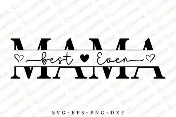 Best Mama Ever SVG Design Review