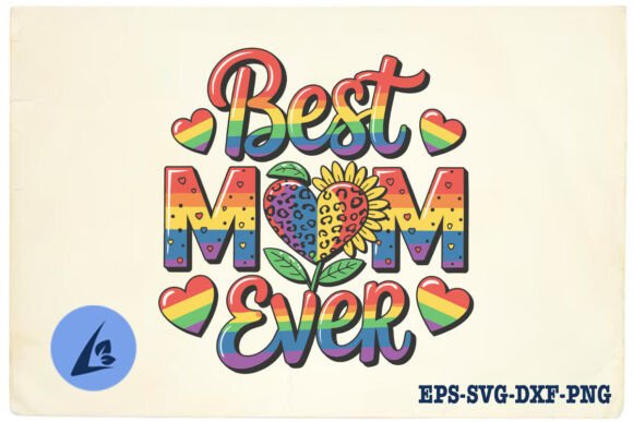 Best Mom Ever LGBT Pride Mom SVG Review