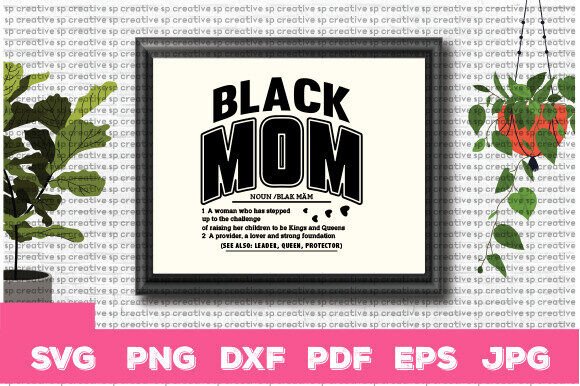 Black Mom SVG T Shirt Design Graphics and Crafts