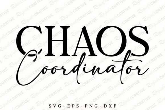 Chaos Coordinator SVG Design, Mom Svg Review