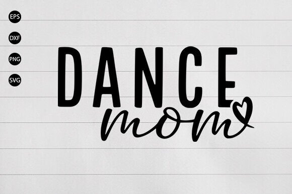 Dance Mom SVG, Dancer Svg, Mom Svg Graphics and Crafts Review