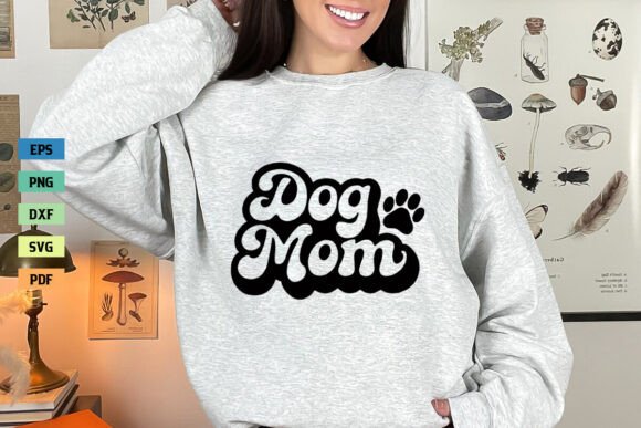 Dog Mom SVG Mama SVG Mother s Day SVG Graphics and Crafts