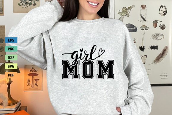 Girl Mom SVG Mama SVG Mother s Day SVG Graphics Crafts