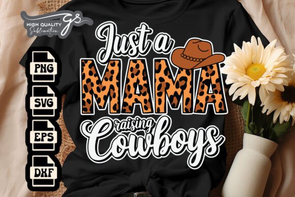 Just a Mama Raising Cowboys Mom SVG Graphics and Crafts