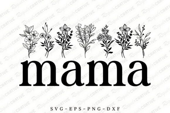 Mama SVG Design, Floral Mama SVG, Mom Svg Graphics for Crafts