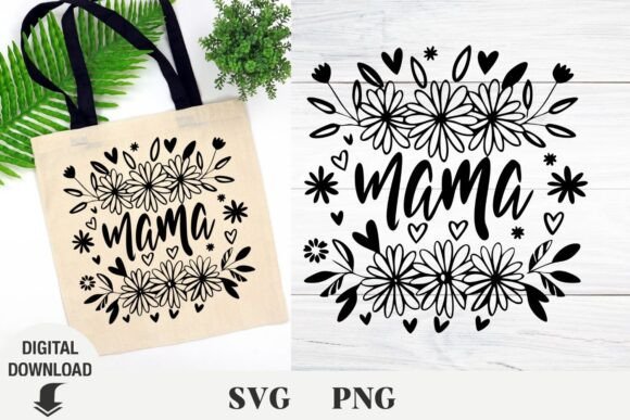Mama Svg, Mother s Day Svg, Mom Svg, Flo Graphics and Crafts