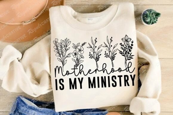 Motherhood is My Ministry SVG, Mom Svg Graphics and Crafts