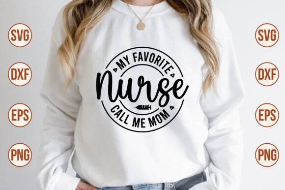 My Favorite Nurse Call Me Mom SVG Graphics and Crafts Review