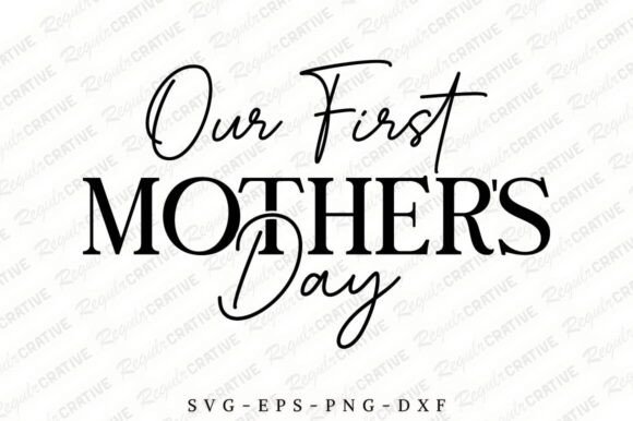 Our First Mothers Day SVG Design,Mom Svg