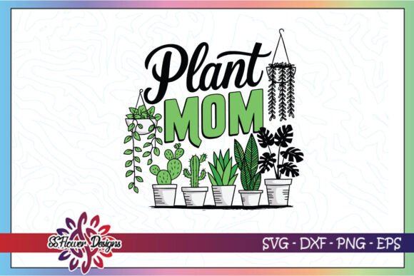 Plant Mom Happy Gardening Mom SVG Graphics and Crafts Review
