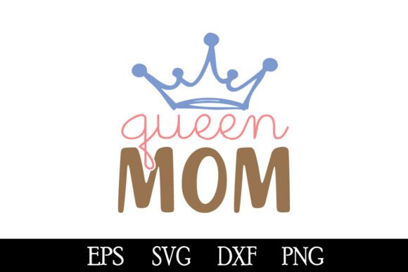 Queen Mom SVG: A Practical Review for Graphics and Crafts Sellers