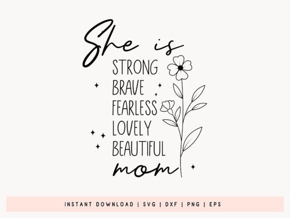 She is Strong Brave Fearless Mom SVG Graphics and Crafts Review