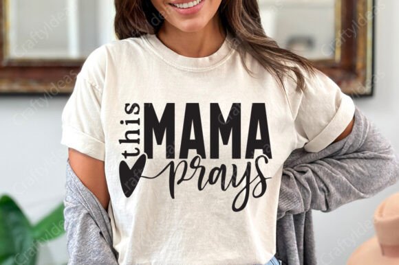 This Mama Prays SVG PNG, Mom Svg,Mom SVG Graphics and Crafts Review