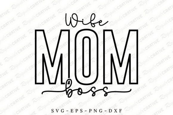 Wife Mom Boss SVG Design, Mom Svg Design Graphics and Crafts Review
